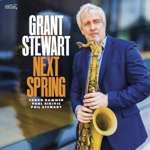 Grant Stewart - Next Spring i gruppen VI TIPSAR / Startsida - CD Nyheter & Kommande hos Bengans Skivbutik AB (5648536)