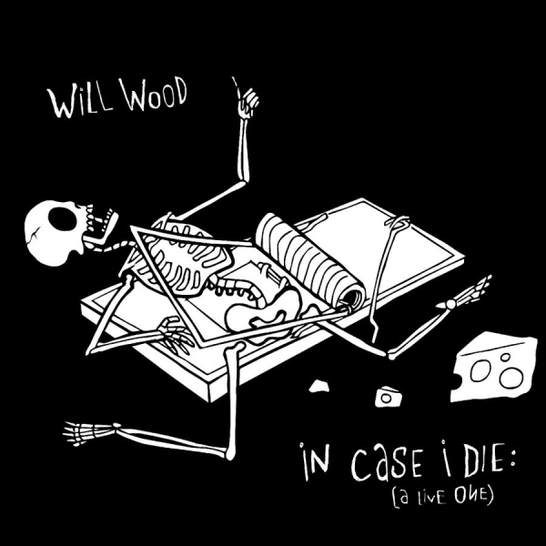 Will Wood - In Case I Die (A Live One) i gruppen CD / Toppsäljare hos Bengans Skivbutik AB (5648566)