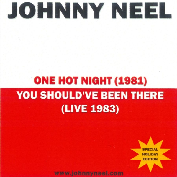 Johnny Neel - One Hot Night/You Should've Been Th i gruppen CD / Toppsäljare hos Bengans Skivbutik AB (5648582)