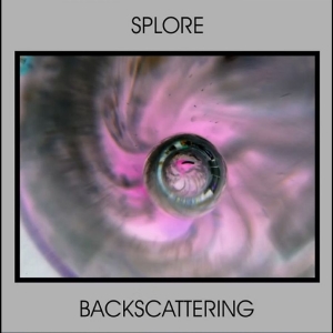 Splore - Backscattering i gruppen VI TIPSAR / Fredagsreleaser / 2025-11-28 hos Bengans Skivbutik AB (5648615)