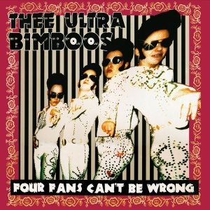 Thee Ultra Bimboos - Four Fans Can't Be Wrong (Pink Viny i gruppen VI TIPSAR / Fredagsreleaser / 2025-11-28 hos Bengans Skivbutik AB (5648644)
