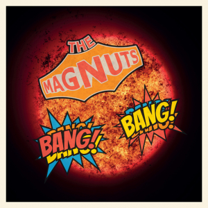 The Magnuts - Bang Bang!! (Black Vinyl LP) i gruppen VI TIPSAR / Fredagsreleaser / 2025-12-19 hos Bengans Skivbutik AB (5648707)