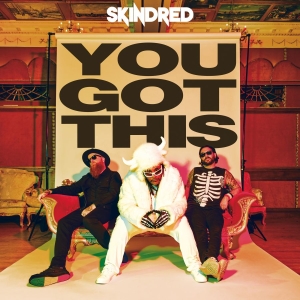 Skindred - You Got This (Digipack) i gruppen CD / Kommande / Hårdrock hos Bengans Skivbutik AB (5648883)