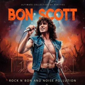 Scott Bon - Rock N' Bon And Noise Pollution (6 i gruppen VI TIPSAR / Fredagsreleaser / 2025-12-19 hos Bengans Skivbutik AB (5648902)