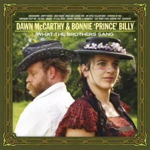 Dawn Mccarthy & Bonnie 'prince' Bil - What The Brothers Sang i gruppen Minishops / Bonnie Prince Billy hos Bengans Skivbutik AB (564925)