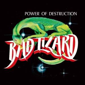 Bad Lizard - Power Of Destruction i gruppen VI TIPSAR / Fredagsreleaser / 2026-01-30 hos Bengans Skivbutik AB (5649307)