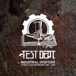 Test Dept - Industrial Overture i gruppen VI TIPSAR / Fredagsreleaser / 2025-12-12 hos Bengans Skivbutik AB (5649312)
