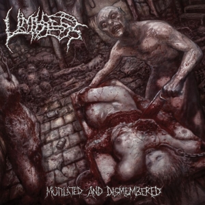 Limbless - Mutilated And Dismembered i gruppen VI TIPSAR / Fredagsreleaser / 2025-12-12 hos Bengans Skivbutik AB (5649318)