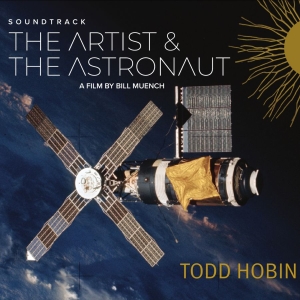 Todd Hobin Band - The Artist & The Astronaut Soundtra i gruppen VI TIPSAR / Fredagsreleaser / 2025-12-12 hos Bengans Skivbutik AB (5649329)