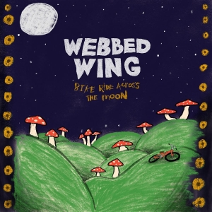 Webbed Wing - Bike Ride Across The Moon i gruppen VINYL / Kommande / Pop-Rock hos Bengans Skivbutik AB (5649375)