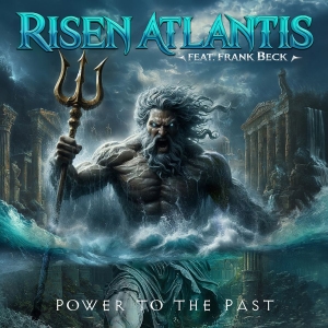 Risen Atlantis Feat. Frank Beck - Power To The Past i gruppen CD / Hårdrock hos Bengans Skivbutik AB (5649448)