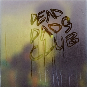 Dead Dads Club - Dead Dads Club i gruppen VI TIPSAR / Fredagsreleaser / 2026-01-23 hos Bengans Skivbutik AB (5649568)