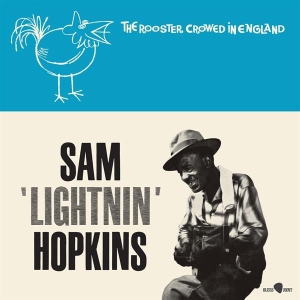 Lightnin' Hopkins - The Rooster Crowed In England i gruppen VI TIPSAR / Fredagsreleaser / 2025-11-21 hos Bengans Skivbutik AB (5649813)