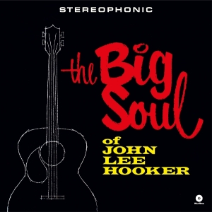 John Lee Hooker - The Big Soul Of John Lee Hooker i gruppen VI TIPSAR / Fredagsreleaser / 2025-11-21 hos Bengans Skivbutik AB (5649818)