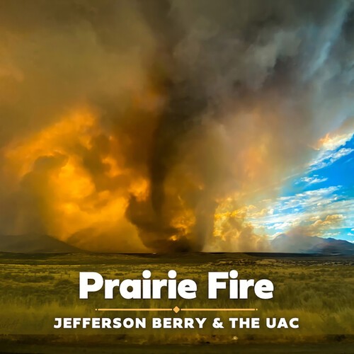 Jefferson Berry & The Uac - Prairie Fire i gruppen VI TIPSAR / Fredagsreleaser / 2026-01-16 hos Bengans Skivbutik AB (5649828)