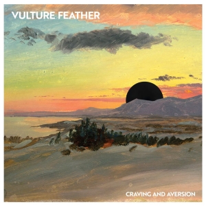 Vulture Feather - Craving And Aversion i gruppen VI TIPSAR / Fredagsreleaser / 2025-12-12 hos Bengans Skivbutik AB (5649835)