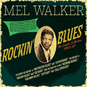 Mel Walker - Rockin' Blues - The Singles Collect i gruppen VI TIPSAR / Startsida - CD Nyheter & Kommande hos Bengans Skivbutik AB (5649864)
