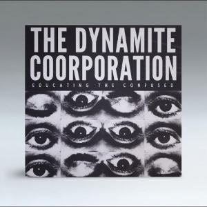 The Dynamite Coorporation - Educating The Confused i gruppen VI TIPSAR / Fredagsreleaser / 2025-11-28 hos Bengans Skivbutik AB (5649894)