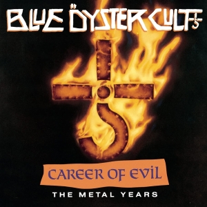 Blue Oyster Cult - Career Of Evil: The Metal Years i gruppen CD / Kommande / Hårdrock hos Bengans Skivbutik AB (5650213)