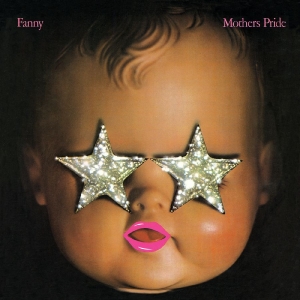 Fanny - Mothers Pride (Remastered) (Baby Pi i gruppen VINYL / Kommande / Pop-Rock hos Bengans Skivbutik AB (5650354)