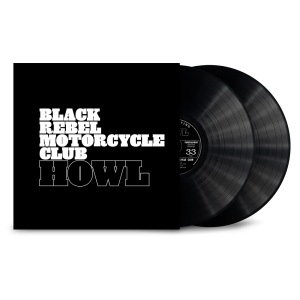 Black Rebel Motorcycle Club - Howl (20Th Anniversary Edition 2LP) i gruppen VINYL / Kommande / Pop-Rock hos Bengans Skivbutik AB (5650377)