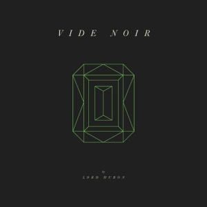 Lord Huron - Vide Noir i gruppen CD / Pop-Rock hos Bengans Skivbutik AB (5650390)