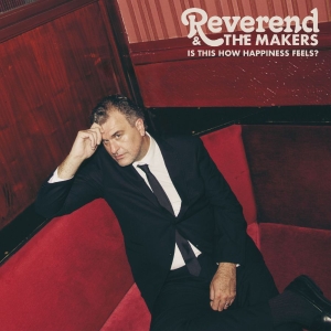 Reverend And The Makers - Is This How Happiness Feels? i gruppen CD / Kommande / Pop-Rock hos Bengans Skivbutik AB (5650510)