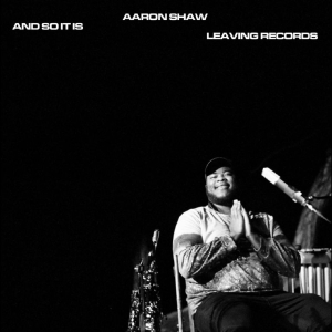 Aaron Shaw - And So It Is i gruppen VINYL / Kommande / Jazz hos Bengans Skivbutik AB (5650967)