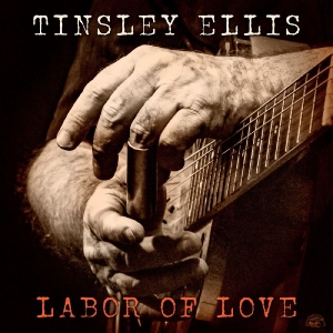 Ellis Tinsley - Labor Of Love i gruppen CD / Kommande / Blues hos Bengans Skivbutik AB (5651320)