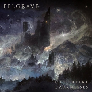 Felgrave - Otherlike Darknesses (Digipack) i gruppen VI TIPSAR / Fredagsreleaser / 2025-12-19 hos Bengans Skivbutik AB (5651331)