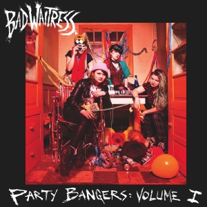 Bad Waitress - Party Bangers: Volume One i gruppen CD / Pop-Rock hos Bengans Skivbutik AB (5651504)