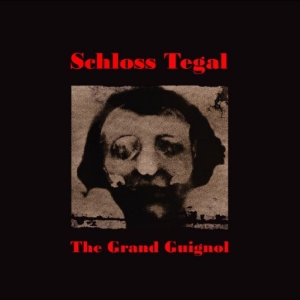 Schloss Tegal - The Grand Guignol i gruppen VINYL / Kommande / Pop-Rock hos Bengans Skivbutik AB (5651831)