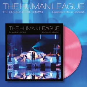 Human League - Sound Of The Crowd - Greatest Hits i gruppen VINYL / Kommande / Pop-Rock hos Bengans Skivbutik AB (5651887)