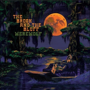 The Brook & The Bluff - Werewolf i gruppen CD / Kommande / Pop-Rock hos Bengans Skivbutik AB (5651963)
