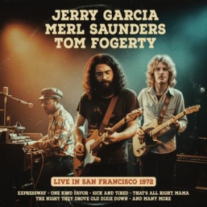 Jerry Garcia Merl Saunders Tom Fo - San Francisco 1972 i gruppen CD / Kommande / Pop-Rock hos Bengans Skivbutik AB (5652264)