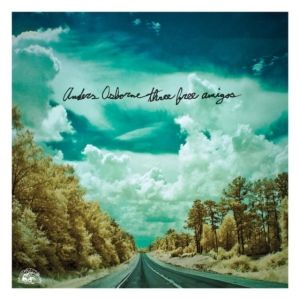 Osborne Anders - Three Free Amigos i gruppen CD / Pop-Rock hos Bengans Skivbutik AB (565242)