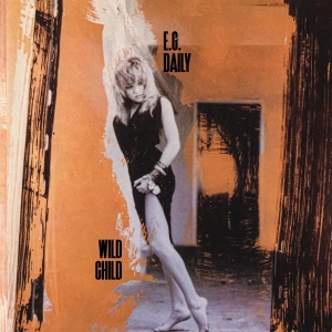 E.G. Daily - Wild Child i gruppen VI TIPSAR / Fredagsreleaser / 2026-02-06 hos Bengans Skivbutik AB (5652635)
