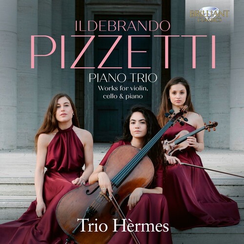 Ildebrando Pizzetti - Piano Trio - Works For Violin, Cell i gruppen VI TIPSAR / Fredagsreleaser / 2026-02-20 hos Bengans Skivbutik AB (5652674)