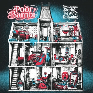 Poor Bambi - Skyscrapers Soaring, Yet We're Drow i gruppen VINYL / Kommande / Pop-Rock hos Bengans Skivbutik AB (5652690)