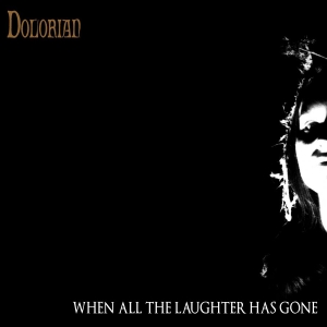 Dolorian - When All The Laughter Has Gone i gruppen CD / Kommande / Hårdrock hos Bengans Skivbutik AB (5652725)