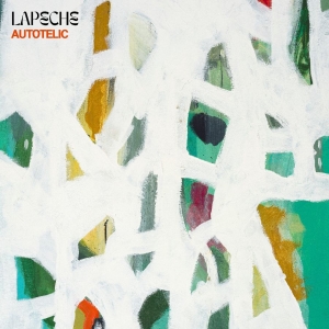 Lapêche - Autotelic (Jade Green Eco Mix Vinyl i gruppen VINYL / Kommande / Pop-Rock hos Bengans Skivbutik AB (5652867)