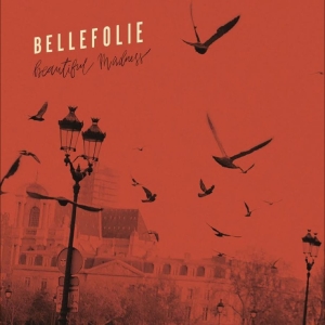 Bellefolie - Beatiful Madness i gruppen CD / Kommande / Pop-Rock hos Bengans Skivbutik AB (5653490)