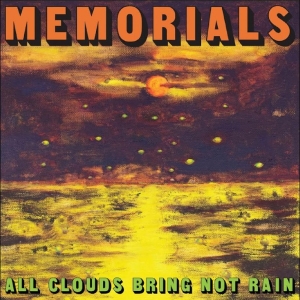 Memorials - All Clouds Bring Not Rain i gruppen CD / Kommande / Pop-Rock hos Bengans Skivbutik AB (5653558)