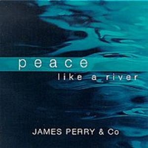 Perry James & Co - Peace Like A River i gruppen CD / Elektroniskt,World Music hos Bengans Skivbutik AB (565362)