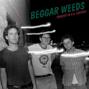Beggar Weeds - Tragedy In U.S. History (Signed) (G i gruppen VINYL / Kommande / Pop-Rock hos Bengans Skivbutik AB (5653708)
