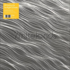 Whitelands - Sunlight Echoes i gruppen CD / Kommande / Pop-Rock hos Bengans Skivbutik AB (5653740)
