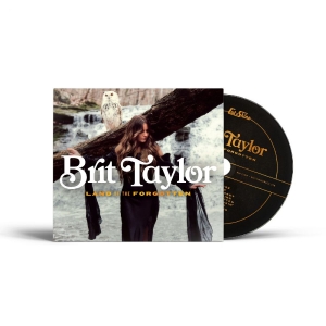Taylor Brit - Land Of The Forgotten i gruppen CD / Kommande / Country hos Bengans Skivbutik AB (5653827)