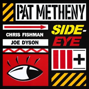 Pat Metheny - Side-Eye Iii+ i gruppen CD / Kommande / Jazz hos Bengans Skivbutik AB (5653828)