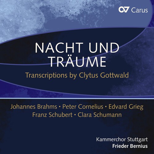 Kammerchor Stuttgart Frieder Berni - Nacht Und Traume - Transcriptions B i gruppen CD / Klassiskt hos Bengans Skivbutik AB (5653934)
