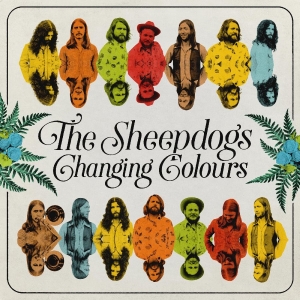 Sheepdogs The - Changing Colours i gruppen CD / Kommande / Pop-Rock hos Bengans Skivbutik AB (5653981)